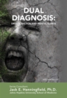 Dual Diagnosis: Drug Addiction and Mental Illness - eBook