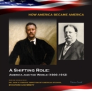 A Shifting Role: America and the World (1900-1912) - eBook