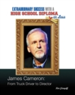 James Cameron : From Truck Driver to Director - eBook