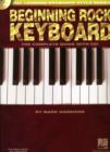 Hal Leonard Keyboard Style Series : Beginning Rock Keyboard - Book