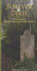 Forever Dixie: A Field Guide to Southern Cemeteries and Their Residents - Book