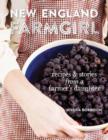 New England Farm Girl : Recipes and Stories from a Farmer's Daughter - Book