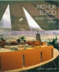 Arthur Elrod : Desert Modern Design - Book