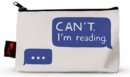 Can't. I'm Reading Pencil Pouch - Book