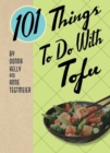 101 Things to Do with Tofu - Book