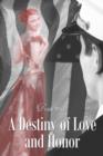 A Destiny of Love and Honor : For the Love of Scarlet - Book