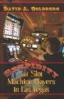 Stupidity and Slot Machine Players in Las Vegas - Book