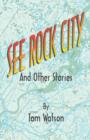 See Rock City and Other Stories - Book