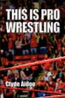 This Is Pro Wrestling - Book