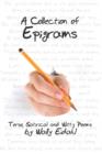 A Collection of Epigrams : Terse, Satirical and Witty Poems - Book