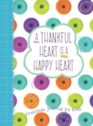 Thankful Heart is a Happy Heart, A: Gratitude Journal for Kids - Book