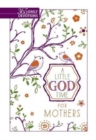 Little God Time for Mothers, A: 365 Daily Devotions - Book