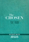 The Chosen for Kids - Book One : 40 Days with Jesus - Book