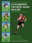 Futuristic Fifteen Man Rugby : Coaching Revelations 2007 - Book