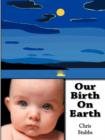 Our Birth on Earth - Book