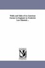 Walks and Talks of An American Farmer in England. by Frederick Law Olmsted ... - Book