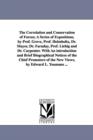 The Correlation and Conservation of Forces; A Series of Expositions, by Prof. Grove, Prof. Helmholtz, Dr. Mayer, Dr. Faraday, Prof. Liebig and Dr. Carpenter. With An introduction and Brief Biographica - Book