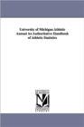 University of Michigan Athletic Annual an Authoritative Handbook of Athletic Statistics - Book