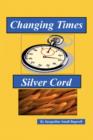 Changing Times & Silver Cord - Book