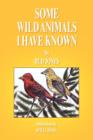 Some Wild Animals I Have Known - Book