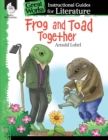 Frog and Toad Together: An Instructional Guide for Literature : An Instructional Guide for Literature - Book