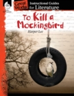To Kill a Mockingbird: An Instructional Guide for Literature : An Instructional Guide for Literature - Book