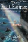 The Lost Supper : Reawakening Communion's Power to Guide Us Through Life's Storms - Book