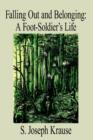 Falling Out and Belonging : A Foot-Soldier's Life - Book