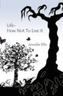 Life-How Not To Live It - Book