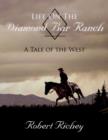 Life On The Diamond Bar Ranch : A Tale of the West - Book