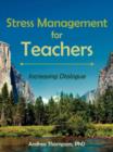 Stress Management for Teachers : Increasing Dialogue - Book