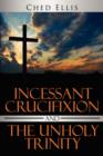 Incessant Crucifixion and The Unholy Trinity - Book