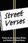 Street Verses : Poems by the Homeless Writers and Vendors of Street Sense - Book