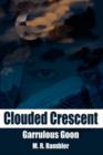 Clouded Crescent : Garrulous Goon - Book