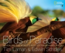 Birds of Paradise : Revealing the World's Most Extraordinary Birds - Book