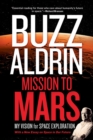 Mission to Mars : My Vision for Space Exploration - Book