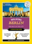 National Geographic Walking Berlin : The Best of the City - Book
