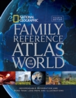 National Geographic Family Reference Atlas of the World, Fourth Edition - Book