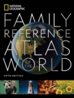 National Geographic Family Reference Atlas, 5th Edition - Book