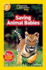 National Geographic Kids Readers: Saving Animal Babies - Book