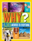 Why? Over 1,111 Answers to Everything : Over 1,111 Answers to Everything - Book
