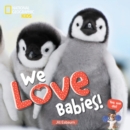 We Love Babies! - Book