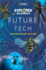 Explorer Academy Future Tech : The Science Behind the Story - Book