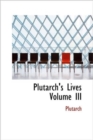 Plutarch's Lives Volume III - Book