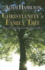 Christianity's Family Tree Participant's Guide : What Other Christians Believe and Why - eBook