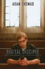 Digital Disciple : Real Christianity in a Virtual World - eBook