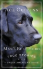 Man's Best Hero : True Stories of Great American Dogs - Book