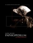 Slipper Orchids, Paphiopedilum : All Secrets Revealed - Book