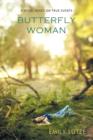 Butterfly Woman : A Novel Based on True Events - Book
