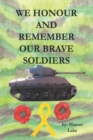 We Honour and Remember Our Brave Soldiers - eBook